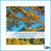 Herbstferien-Öffnungszeiten 2025 Herbstferien-Öffnungszeiten 2025