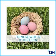 Öffnungszeiten in den Osterferien